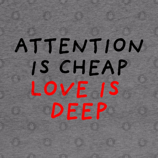 Attention Is Cheap Love is Deep by DrawingEggen